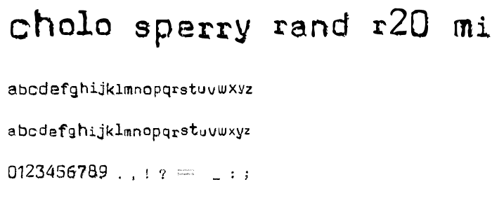 Cholo Sperry Rand R20 Micro font